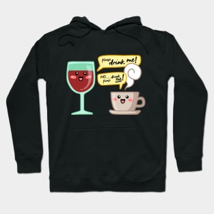 Wine and coffe addict. Can't quit them! Hoodie